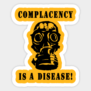 Gas Mask - Complacency is a Disease! Sticker